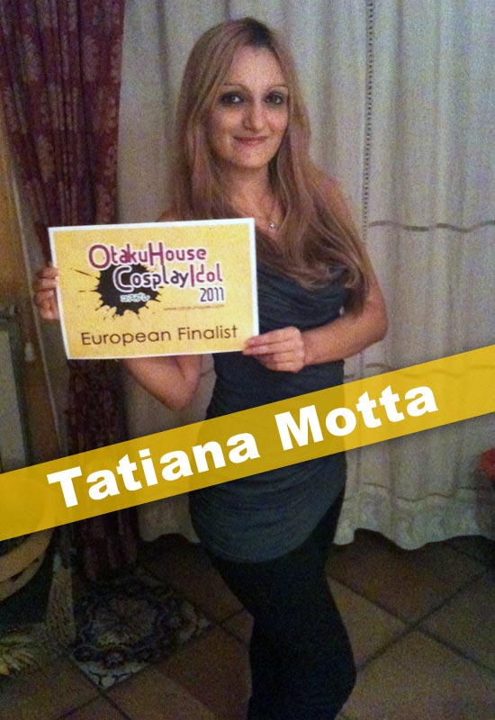 Otaku House Cosplay Contest Europe Finalist- Tatiana Motta