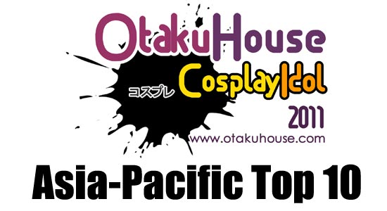 Otaku House Cosplay Idol Asia-Pacific Top 10